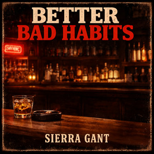 Better Bad Habits by Sierra Gant
