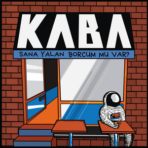 Sana Yalan Borcum Mu Var? – Musik und Lyrics von Kaba | Spotify