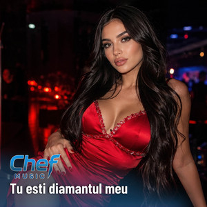 Tu Esti Diamantul Meu by Chef Music