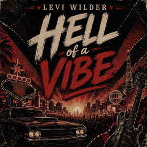 Hell Of A Vibe by Levi Wilder