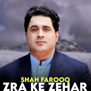 Shah Farooq - Zra Ke Zehar (1)