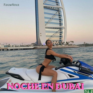 Noche en Dubai by RauwNova