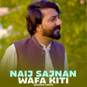 Nain Sajnan Wafa Kiti