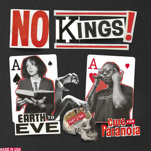 NO KINGS, Pt. 2 by Earth to Eve, Cure for Paranoia