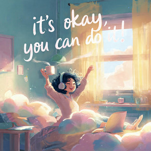 It’s Okay, You Can Do It by Daisy Sweet