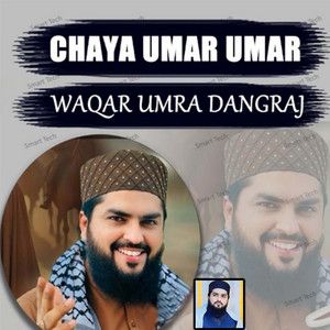 Waqar Umar Dangraj - Chaya Umar Umar