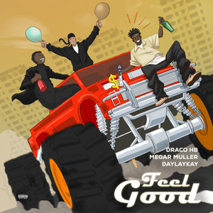 Feel Good by Draco Hb, Megar Muller, Daylaykay