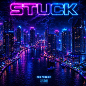 Stuck by Ace Prodigy