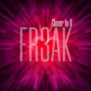 Closer to U by FR3AK