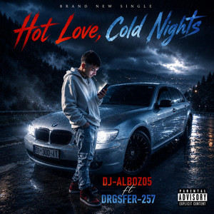 Hot Love, Cold Nights by DJ-ALBOZ05, DRGSFER-257