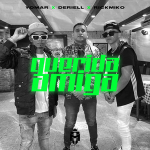 Querida Amiga (feat. Yomar & Rickmiko)
