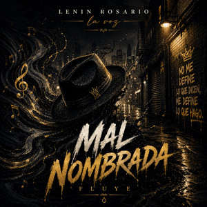 mal nombrada by LENIN ROSARIO LA VOZ