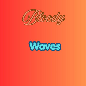 Bloody Wave by Adeifeolu