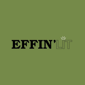 Effin' lit