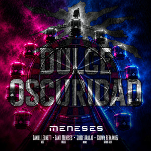 Dulce Oscuridad by MENESES, Jorge Araujo, Chowy Fernandez