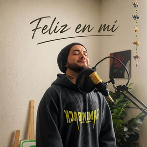Feliz en mí by Mr. Duh