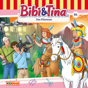 Kapitel 19: Das Filmteam (Folge 86) by Bibi und Tina Album Cover