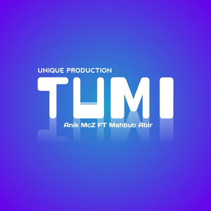 Anik McZ - TUMI (feat. Mahbub Abir)