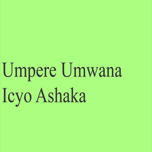 Karatunyuze - Umpere Umwana Icyo Ashaka