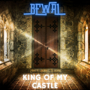 King of My Castle by BEWAL