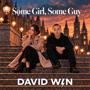 Some Girl, Some Guy by David Win