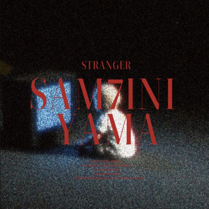 Stranger - SAM7INI YAMA