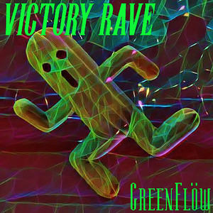 GreenFlöw - Victory Rave