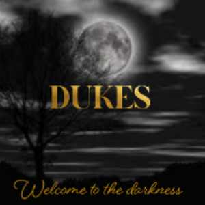 Welcome to the darkness by Dukes
