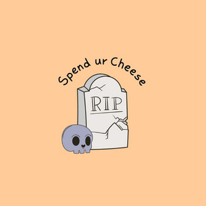 Spend ur Cheese by Limu Larkin