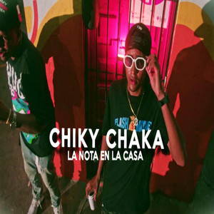 Chiky chaka by LA NOTA EN LA CASA