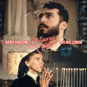 J'aurais aimé by Nabil Harlow, Noémie Lenoir