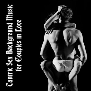 Tantric Sex Background Music for Couples in Love - Album by ...
