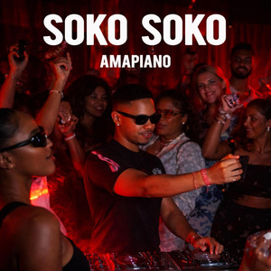 Soko Soko (Amapiano) - Single by Sound Africa Records | Spotify