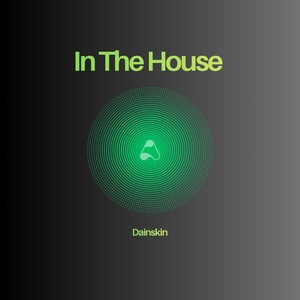 In The House - Power Mix by Dainskin