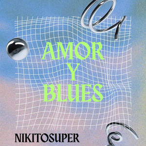 AMOR Y BLUES by NIKITOSUPER