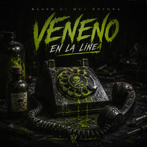 veneno en la linea by klash el que entona
