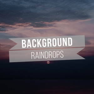 # Background Raindrops album
