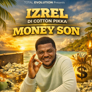 Money Son - raw by Izrel Di Cotton Pikka, Total Evolution