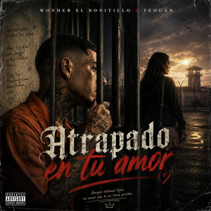 Atrapado en tu amor by Bonitillos Music, Wonder ElBonitillo, Teo Gang
