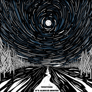 IVOXYGEN - IT'S ALWAYS WINTER