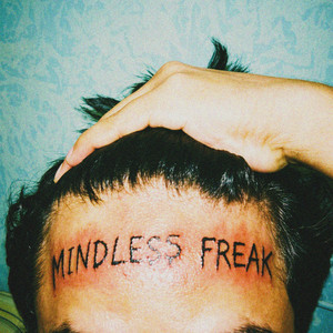 MINDLESS FREAK by devin xo