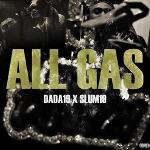 All Gas by Dada19, Slum19