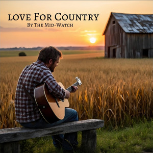 Love For Country by The Mid-Watch