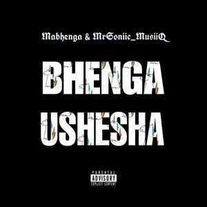 Ubhenga Ushesha by MrSoniic_MusiiQ, Mabhenga