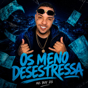 OS MENO DESESTRESSA by MC Boy ZS, Dj Lucas Mix