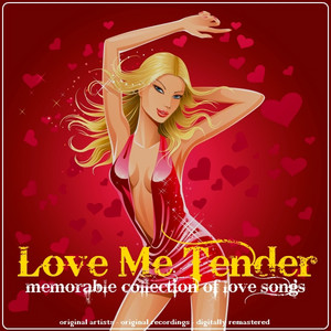 Love Me Tender - Compilation by Various Artists | Spotify