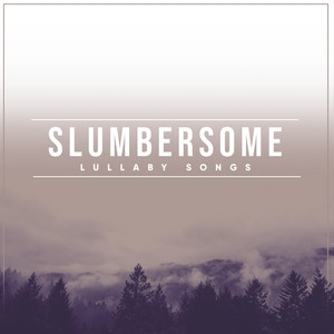Slumbersome Lullaby Songs album