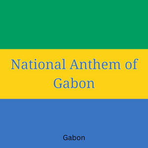 Gabon - National Anthem of Gabon