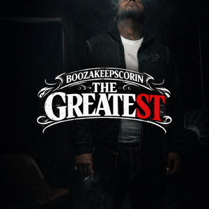 The Greatest by BoozaKeepScorin