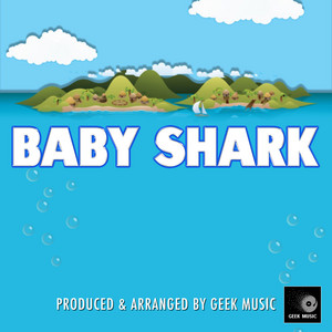 Geek Music - Baby Shark (Cover Version)